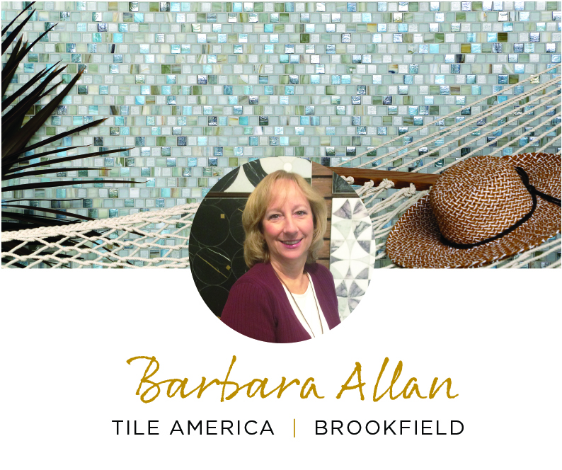 Designer Spotlight Tile America Brookfield - Barbara Allan